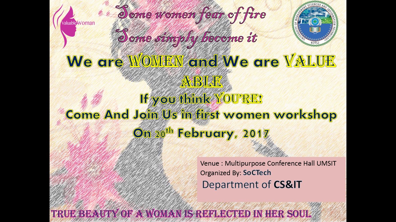 We are Women and We are Valuable — Workshop Poster, UMSIT Kotli 2017